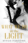 What We Do in the Light Ebook Cover